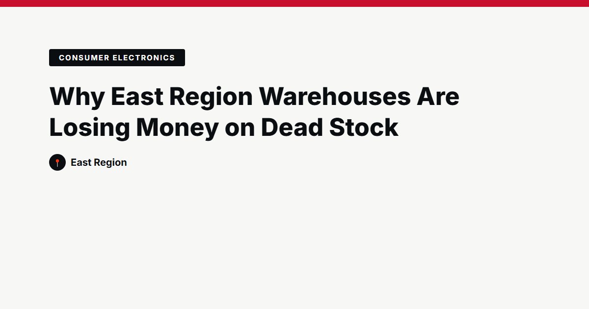 Why East Region Warehouses Are Losing Money on Dead Stock